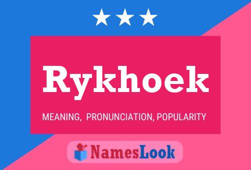 Rykhoek Name Poster