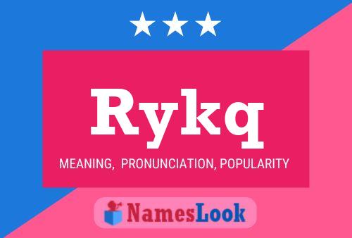 Rykq Name Poster