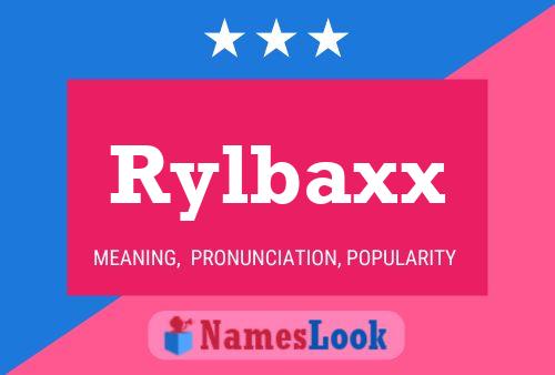 Rylbaxx Name Poster