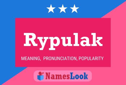 Rypulak Name Poster