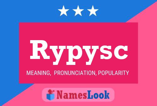 Rypysc Name Poster