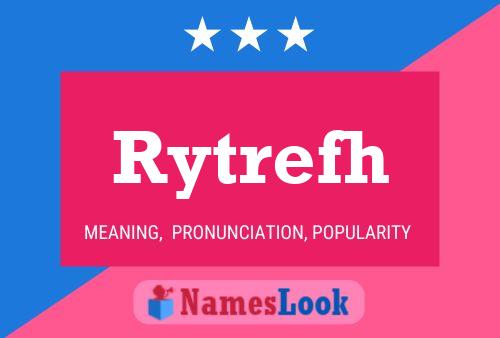 Rytrefh Name Poster