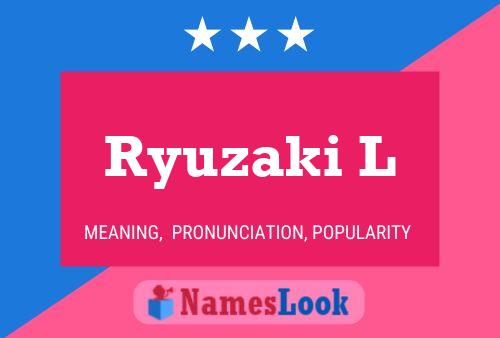 Ryuzaki L Name Poster