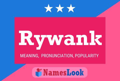 Rywank Name Poster