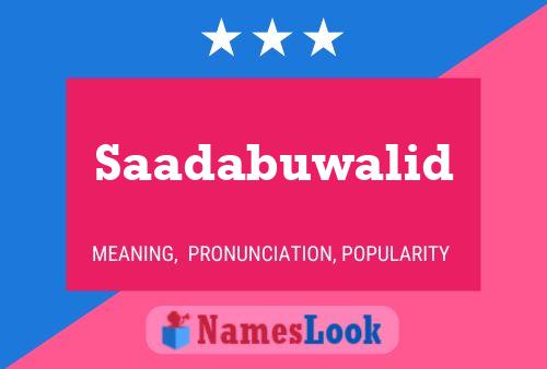 Saadabuwalid Name Poster