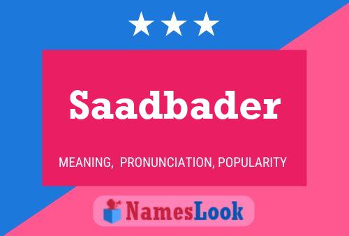 Saadbader Name Poster