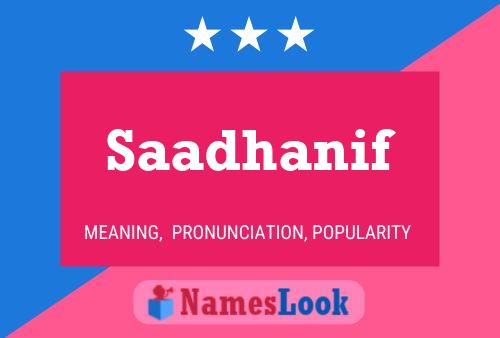 Saadhanif Name Poster