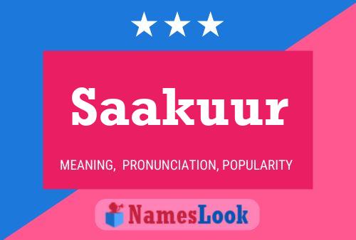 Saakuur Name Poster