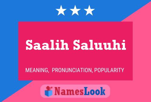 Saalih Saluuhi Name Poster