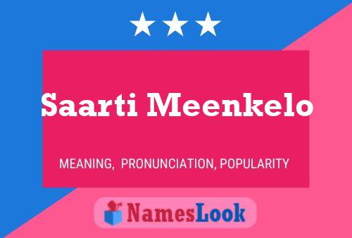 Saarti Meenkelo Name Poster