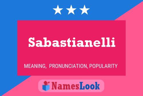 Sabastianelli Name Poster