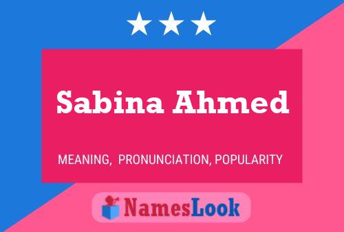 Sabina Ahmed Name Poster