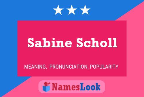 Sabine Scholl Name Poster