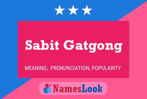 Sabit Gatgong Name Poster