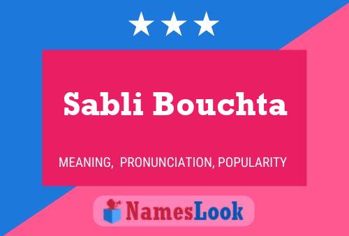 Sabli Bouchta Name Poster