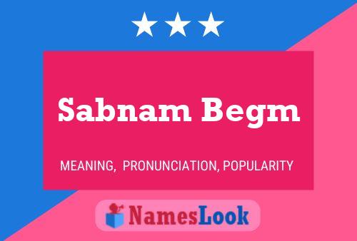 Sabnam Begm Name Poster