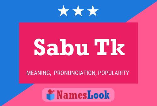 Sabu Tk Name Poster