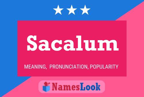 Sacalum Name Poster