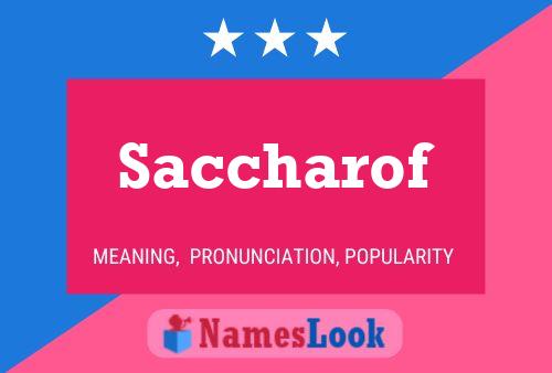 Saccharof Name Poster