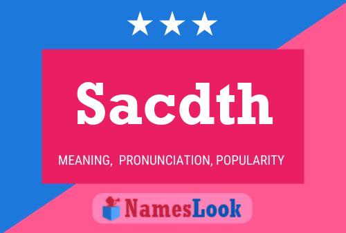 Sacdth Name Poster