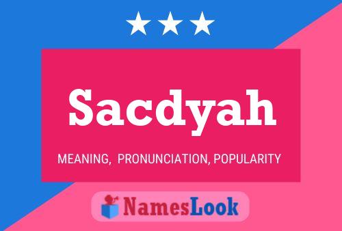 Sacdyah Name Poster