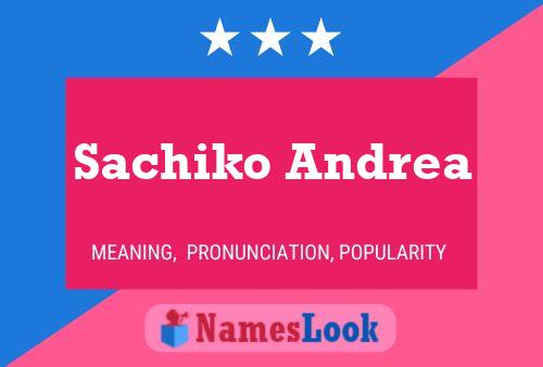 Sachiko Andrea Name Poster