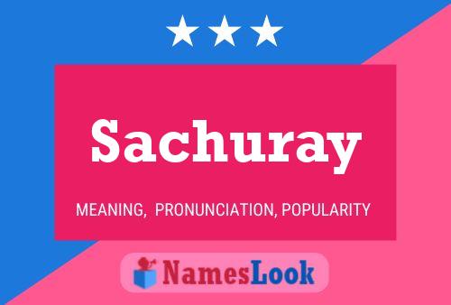 Sachuray Name Poster