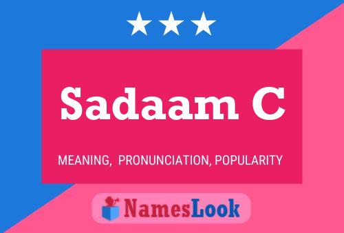 Sadaam C Name Poster