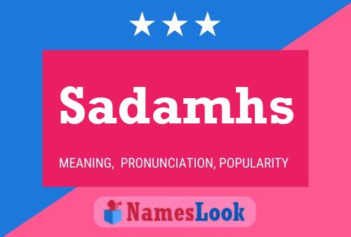 Sadamhs Name Poster