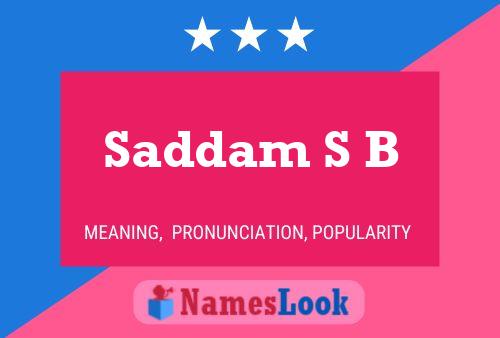 Saddam S B Name Poster