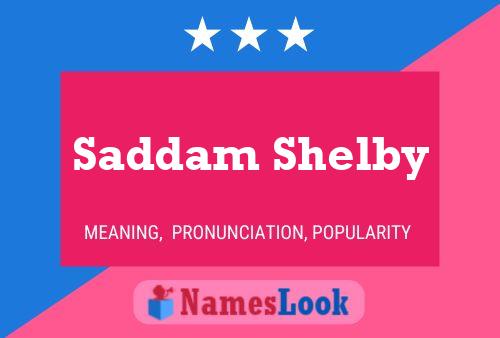 Saddam Shelby Name Poster