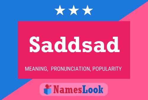 Saddsad Name Poster