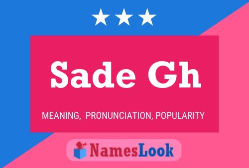 Sade Gh Name Poster