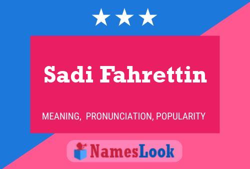 Sadi Fahrettin Name Poster