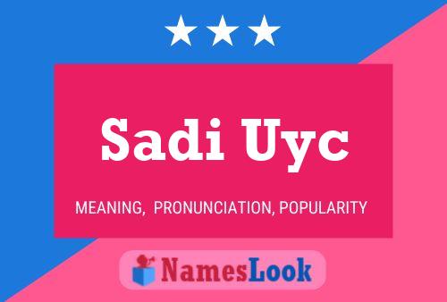 Sadi Uyc Name Poster