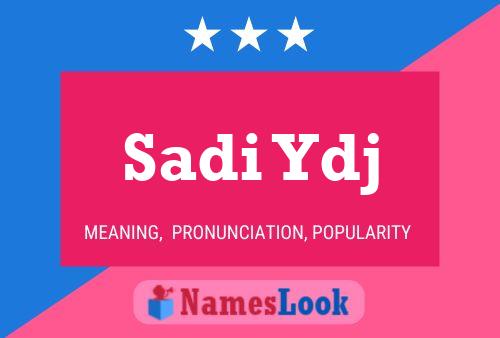 Sadi Ydj Name Poster