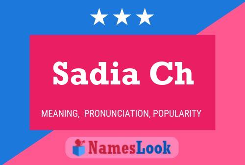 Sadia Ch Name Poster