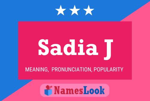 Sadia J Name Poster