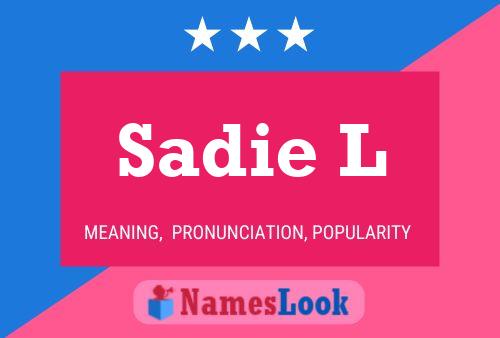 Sadie L Name Poster