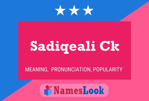 Sadiqeali Ck Name Poster