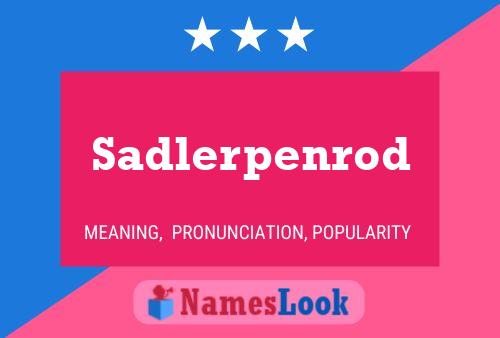 Sadlerpenrod Name Poster