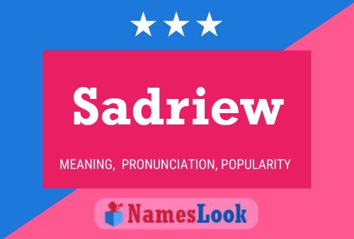 Sadriew Name Poster