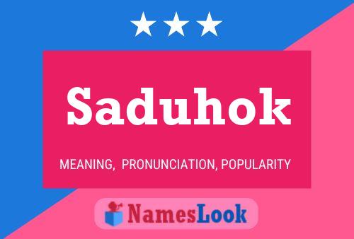 Saduhok Name Poster