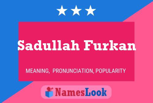 Sadullah Furkan Name Poster