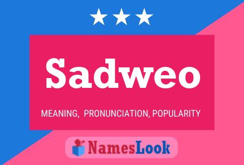 Sadweo Name Poster