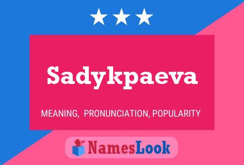 Sadykpaeva Name Poster