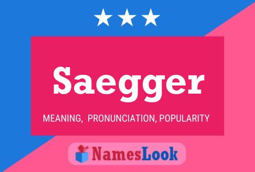 Saegger Name Poster