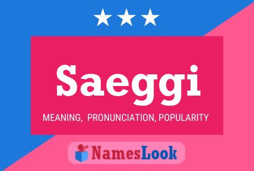 Saeggi Name Poster