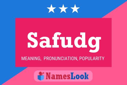 Safudg Name Poster