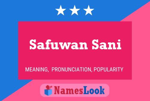 Safuwan Sani Name Poster